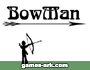 Play Bow Man