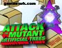 Play Attack of the Mutant Trees