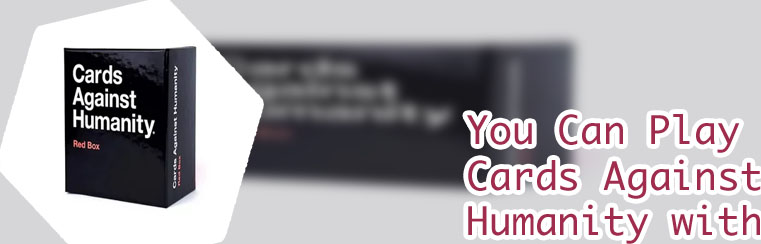 Cards against humanity free online with friends